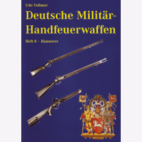 Vollmer Deutsche Militär-Handfeuerwaffen Hannover Band 8