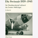 Muser Swissair 1939-1945 Überlebenskampf...