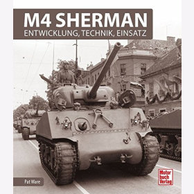 Ware M4 Sherman Entwicklung Technik Einsatz Panzer Modellbau USA Bürgerkrieg