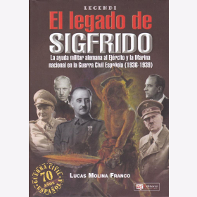 Franco Deutsches Militär im Spanischen Bürgerkrieg 1936-1939 El Legado de Sigfrido Guerra Civil Espanola