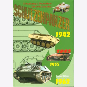 Köhler Schützenpanzer Entwicklung SPz in Deutschland 1942 und1955