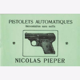 Pistolets Automatiques Nicolas Pieper N P Démontant Kaliber 7,65 mm M A d u 6,35 mm M D