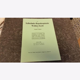 Lindener Zündhütchen und Thonwaaren Fabrik Die Selbstlade-Repetierpistole Webley-Scott