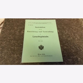 Instruktion über de Einrichtung und Verwendung der Österreichischen Leuchtpistole
