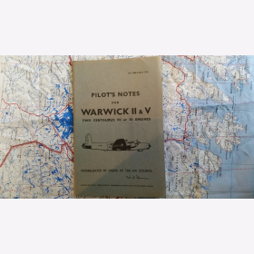 Pilots Notes for Warwick ll & V Two Centaurus Vll or lX Engines Air Ministry Publication 2068c