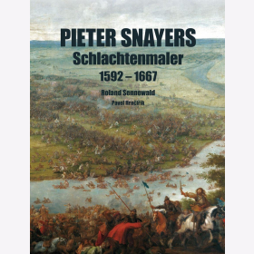Sennewald Pieter Snayers Schlachtenmaler 1592-1667 Malerei Gemälde Entwicklung Bildnerischen Darstellung
