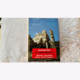 Schauplätze des Gebirgskrieges Ia. Östliche Dolomiten. Sexten- Cortina d´Ampezzo Walther Schaumann