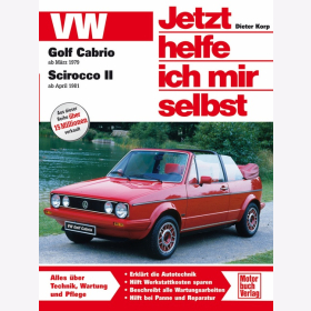 Korp: Golf Cabrio am März 1979 Scirocco II ab April 1981 (Jetzt helfe ich mir selbst) Band 145 Motorbuch
