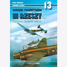 Obrona Powietrzna III Rzeszy cz.1 Dzialania Dzienne 1939-43 Luftabwehr des III. Reichs Teil 1 AJ Press Nr.13 Murawski