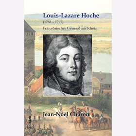Charon Louis Lazare Hoche 1768-1797 Französischer General am Rhein