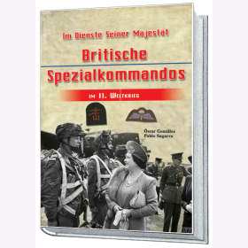 Gonzalez Britische Spezialkommandos Im Dienste Seiner Majestät im 2. Weltkrieg Stoßtrupps Fallschirmjäger