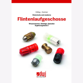 Sommer Flintenlaufgeschosse Historische und moderne Wissenswertes Beiträge Episoden Ergänzungsband 2