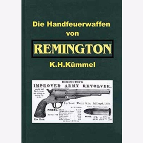 Kümmel Die Handfeuerwaffen von Remington Pistolen Revolver Waffen Technik Entwicklung