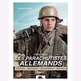 Andrei Deutsche Fallschirmjäger 1939-1945 Geschichte Uniformen Ausrüstung Abzeichen Bd.2