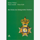 Weber Die Orden des Königreiches Sachsen 1736 bis 1918