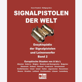 Friedrich Kern Signalpistolen der Welt Enzyklopädie der Signalpistolen und Leinenwerfer Band 2