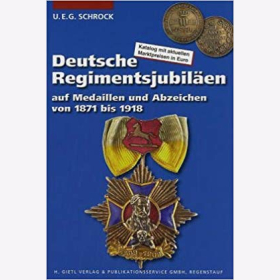 Schrock Dt. Regimentsjubiläen Medaillen Abzeichen 1871 - 1918 Orden