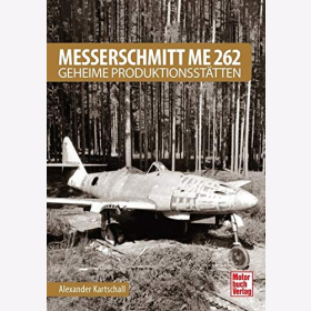 Kartschall Messerschmitt Me 262 Geheime Produktionsstätten