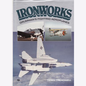 Treadwell The Ironworks Grumman´s Fighting Aeroplanes