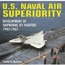Thomason U.S. Naval Air Superiority Development of Shipborne Jet Fighters 1943-1962