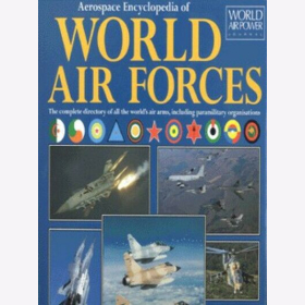 Willis Encyclopedia of World Air Forces Lexikon der Luftwaffen der Welt Komplettes Nachschlagewerk über Luftstreitkrräfte inklusive paramilitärischer Einheiten