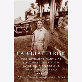 Hoppes Calculated Risk Das außergewöhnliche Leben des Jimmy Doolittle- Luftfahrtpionier und Kriegsheld