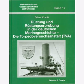 Krauß Rüstung und Rüstungserprobung in der deutschen Marinegeschichte - Die Torpedoversuchsanstalt R