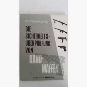 Fr. Kissenkrötter Die Sicherheitsüberprüfung von Handwaffen