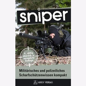 Strasser Sniper Militärisches und polizeiliches Scharfschützenwissen kompakt 4. Aufl. Spezialkommando Schießtechniken Ausbildung
