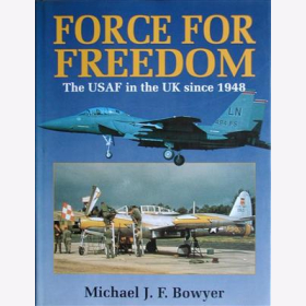 Bowyer Force For Freedom Die USAF in Großbritannien seit 1948