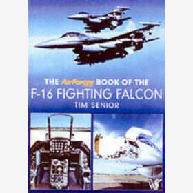 Senior The AirForces Monthly Book of the F-16 Fighting Falcon Großformat Bildband