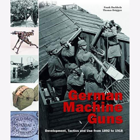 Buchholz / Brüggen German Machine Guns Development, Tactics and Use from 1892 to 1918