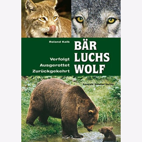 Kalb Bär Luchs Wolf Verfolgt Ausgerottet Zurückgekehrt