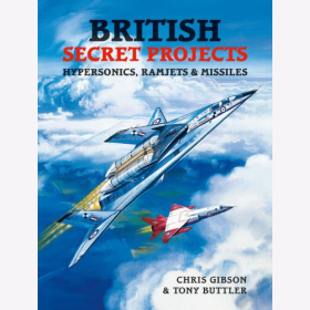 Gibson Buttler British Secret Projects Hypersonics, Ramjets & Missiles