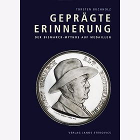 Buchholz Geprägte Erinnerung Bismarck Mythos Medaillen