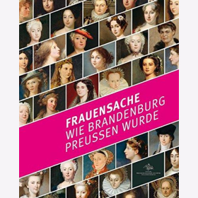 Klein Frauensache Wie Brandenburg Preußen wurde Hohenzollern