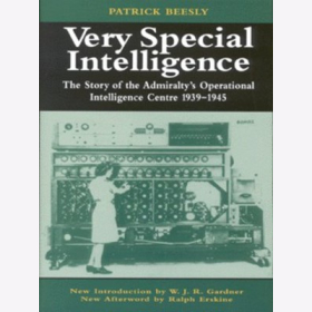 Beesly Very Special Intelligence The Story of the Admiralty´s Operational Intelligence Centre 1939-1945