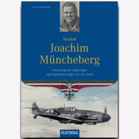 Röll Major Joachim Müncheberg - Vom König der Malta-Jäger zum legendären Jägerass von Tunis