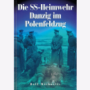 Die SS-Heimwehr Danzig im Polenfeldzug 2. WK...