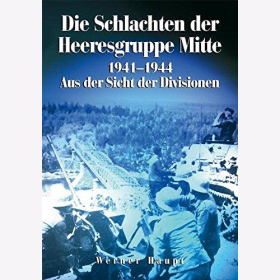 Haupt Die Schlachten der Heeresgruppe Mitte Kriegsführung Ostfront 2. WK