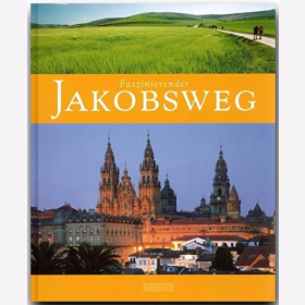 Reisebildband Jakobsweg Sehenswürdigkeiten Farbige Übersichtskarte Reiseführer Urlaub