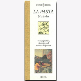 Kochbuch Rezept Genießer Bibliothek La Pasta Nudeln Tagliatelle Gnocchi
