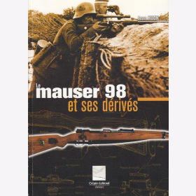 Huon Der Mauser 98 und seine Varianten Le Mauser 98 et ses dérivés
