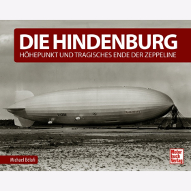 Belafi Die Hindenburg Höhepunkt und Tragisches Ende der Zeppeline