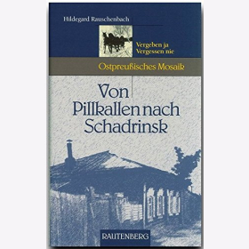 Rauschenbach Von Pillkallen nach Schadrinsk Vergeben ja vergessen nie
