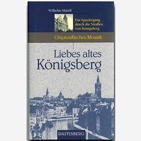 Matull Liebes altes Königsberg