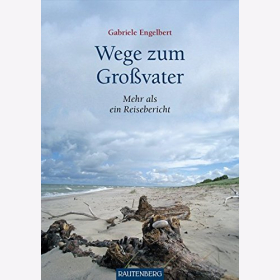 Engelbert Wege zum Großvater Mehr als ein Reisebericht