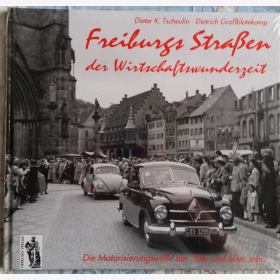 Freiburgs Straßen der Wirtschaftswunderzeit