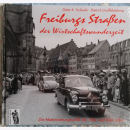 Freiburgs Straßen der Wirtschaftswunderzeit
