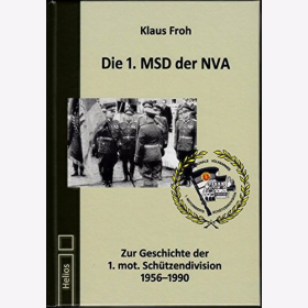 Froh 1. MSD der NVA Geschichte der 1. Mot. Schützendivision 1956-1990 DDR